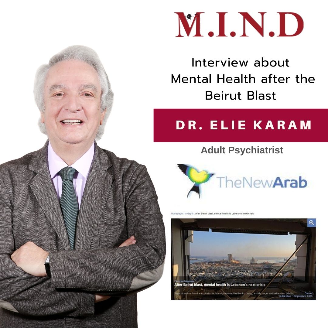 Mental Health After the Beirut Blast - Interview with Dr. Elie Karam in The New Arab